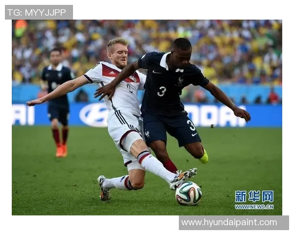 世界杯经典对决德国队与法国队的荣耀之战回顾与分析 世界杯经典对决德国队与法国队的荣耀之战回顾与分析